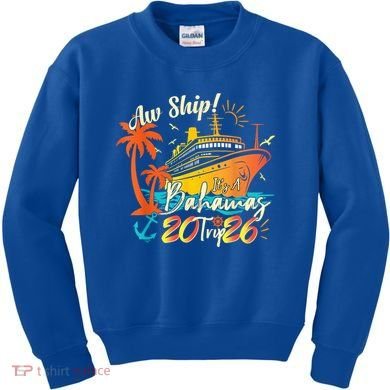 Aw Ship Its A Bahamas Trip 2026 Kids Sweatshirt