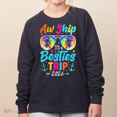 Aw Ship Its A Besties Trip 2026 Women's Sweatshirt