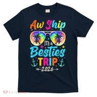 Aw Ship Its A Besties Trip 2026 T-Shirt thumb 0