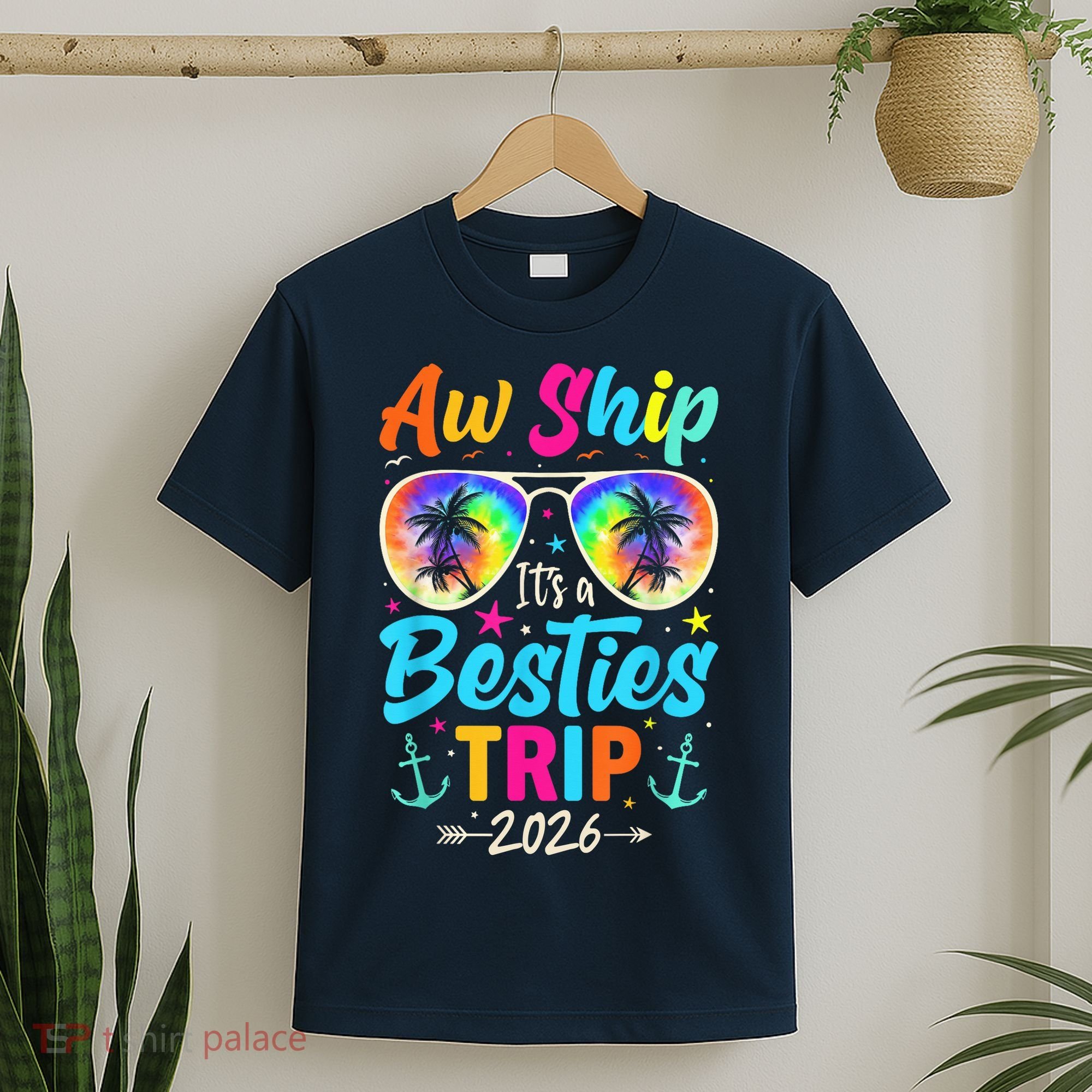 Aw Ship Its A Besties Trip 2026 T-Shirt