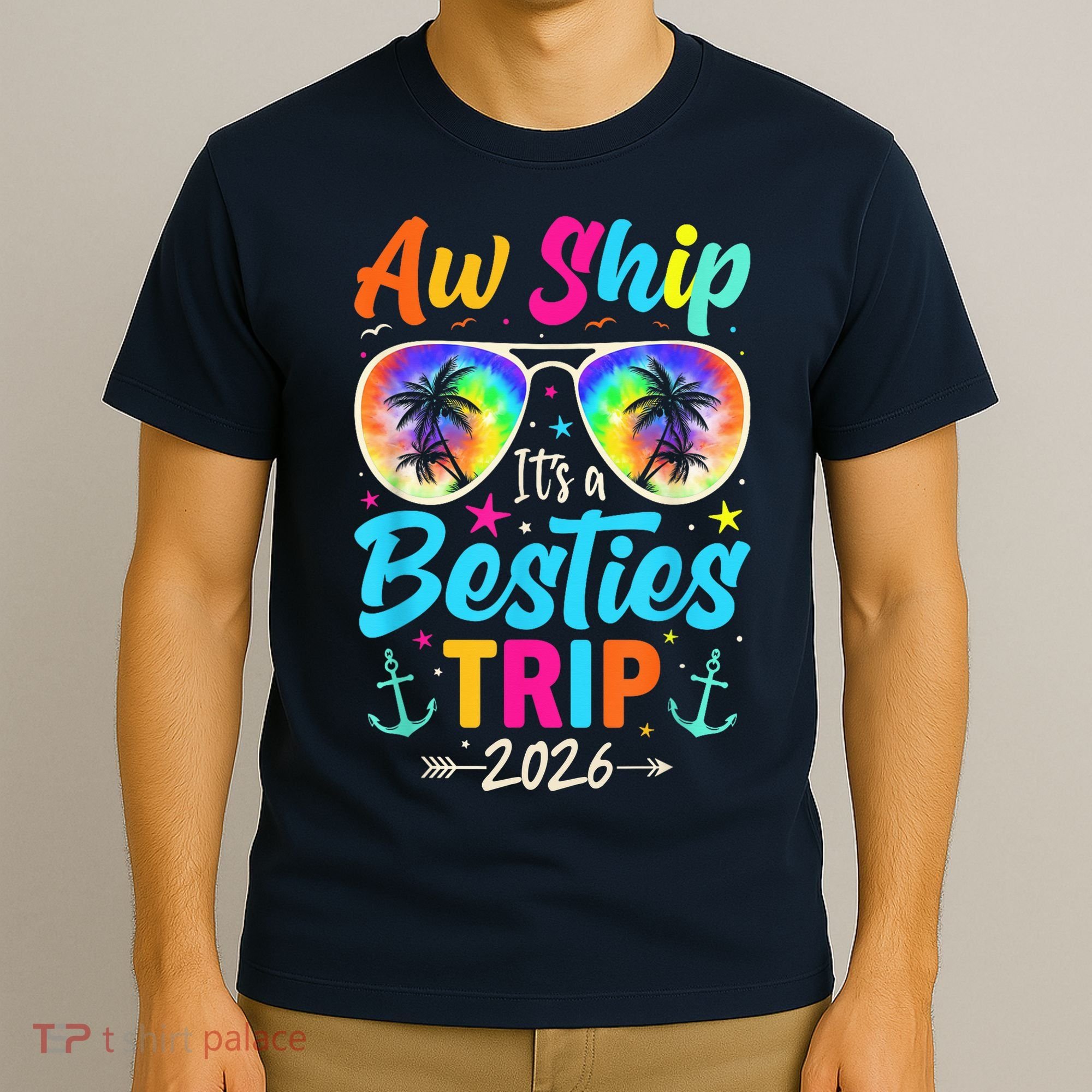 Aw Ship Its A Besties Trip 2026 T-Shirt