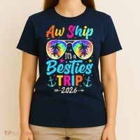 Aw Ship Its A Besties Trip 2026 T-Shirt thumb 4