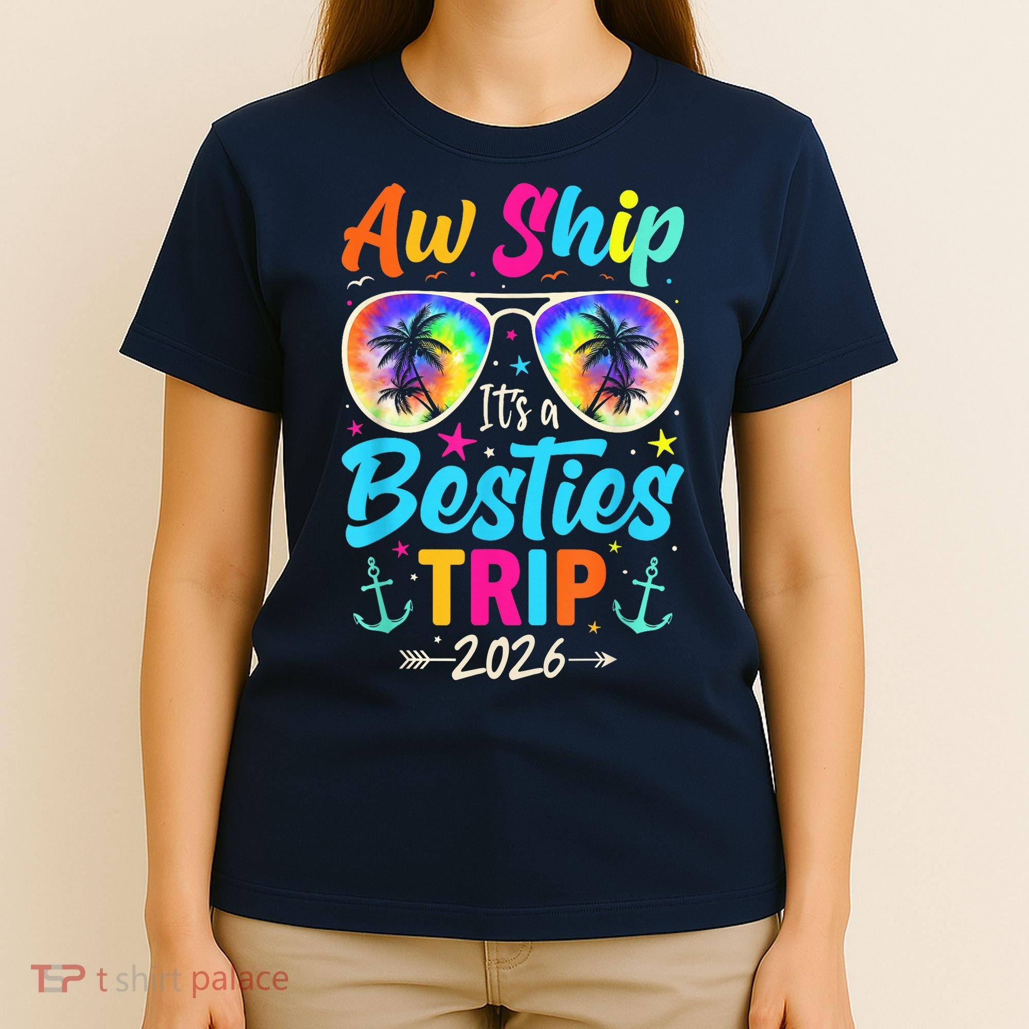 Aw Ship Its A Besties Trip 2026 T-Shirt