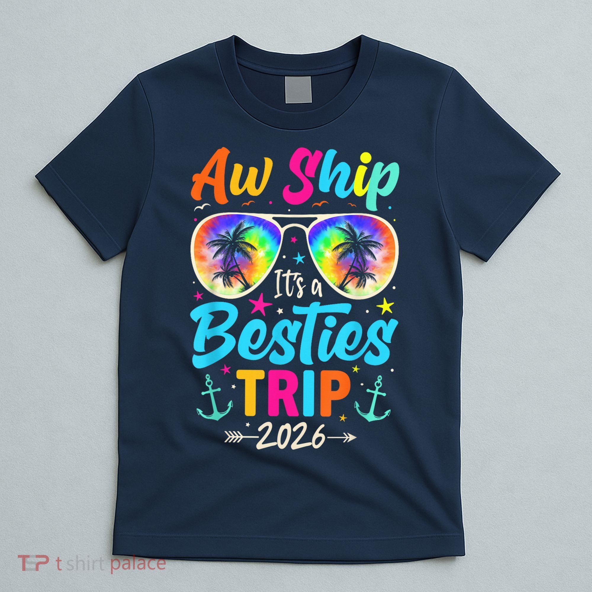 Aw Ship Its A Besties Trip 2026 T-Shirt
