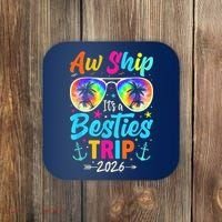 Aw Ship Its A Besties Trip 2026 Coaster thumb 0