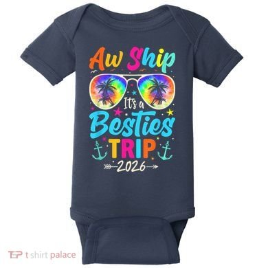 Aw Ship Its A Besties Trip 2026 Baby Bodysuit