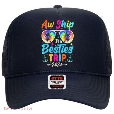 Aw Ship Its A Besties Trip 2026 Hat
