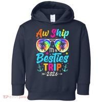 Aw Ship Its A Besties Trip 2026 Toddler Hoodie thumb 0