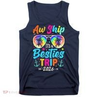 Aw Ship Its A Besties Trip 2026 Tank Top thumb 0