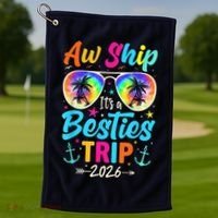 Aw Ship Its A Besties Trip 2026 Golf Towel thumb 1