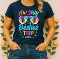 Aw Ship Its A Besties Trip 2026 Women's T-Shirt thumb 2