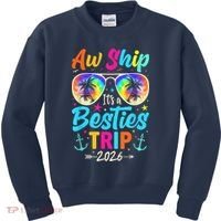 Aw Ship Its A Besties Trip 2026 Kids Sweatshirt thumb 0