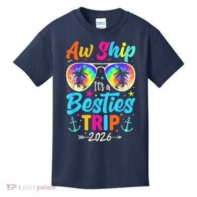 Aw Ship Its A Besties Trip 2026 Kids T-Shirt