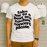 A Small Indie Band Stole All Of My Money Take Me To A Post Sec Nachos Concert Pl T-Shirt thumb 6