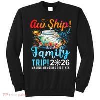 Aw Ship! It’s A Family Trip 2026 Family Matching Cruise Trip Sweatshirt thumb 0