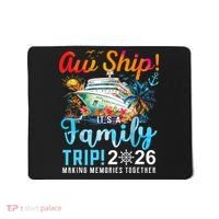 Aw Ship! It’s A Family Trip 2026 Family Matching Cruise Trip Mousepad thumb 0