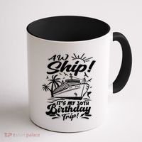 Aw Ship ItS My 30th Birthday Trip Cruise Birthday Vacation Gift Coffee Mug thumb 1