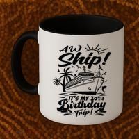 Aw Ship ItS My 30th Birthday Trip Cruise Birthday Vacation Gift Coffee Mug thumb 2