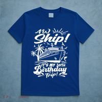 Aw Ship ItS My 30th Birthday Trip Cruise Birthday Vacation Gift T-Shirt thumb 5