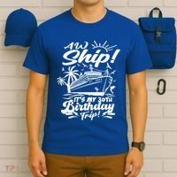 Aw Ship ItS My 30th Birthday Trip Cruise Birthday Vacation Gift T-Shirt thumb 6