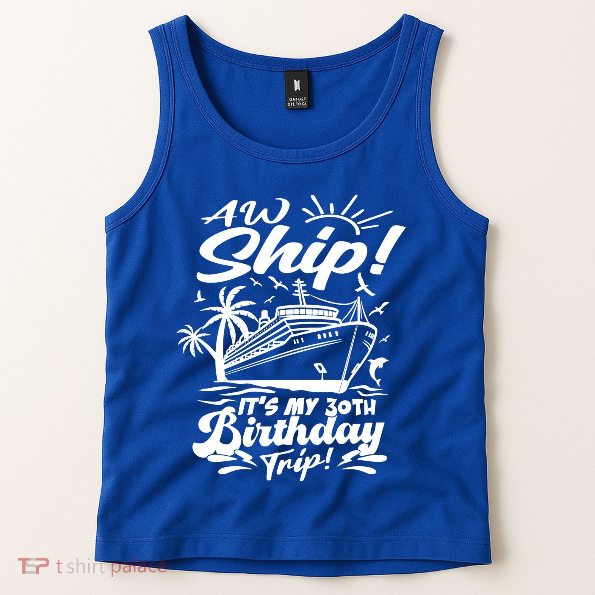 Aw Ship ItS My 30th Birthday Trip Cruise Birthday Vacation Gift Tank Top