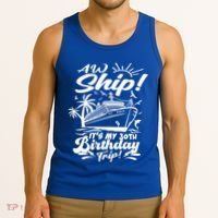 Aw Ship ItS My 30th Birthday Trip Cruise Birthday Vacation Gift Tank Top thumb 3