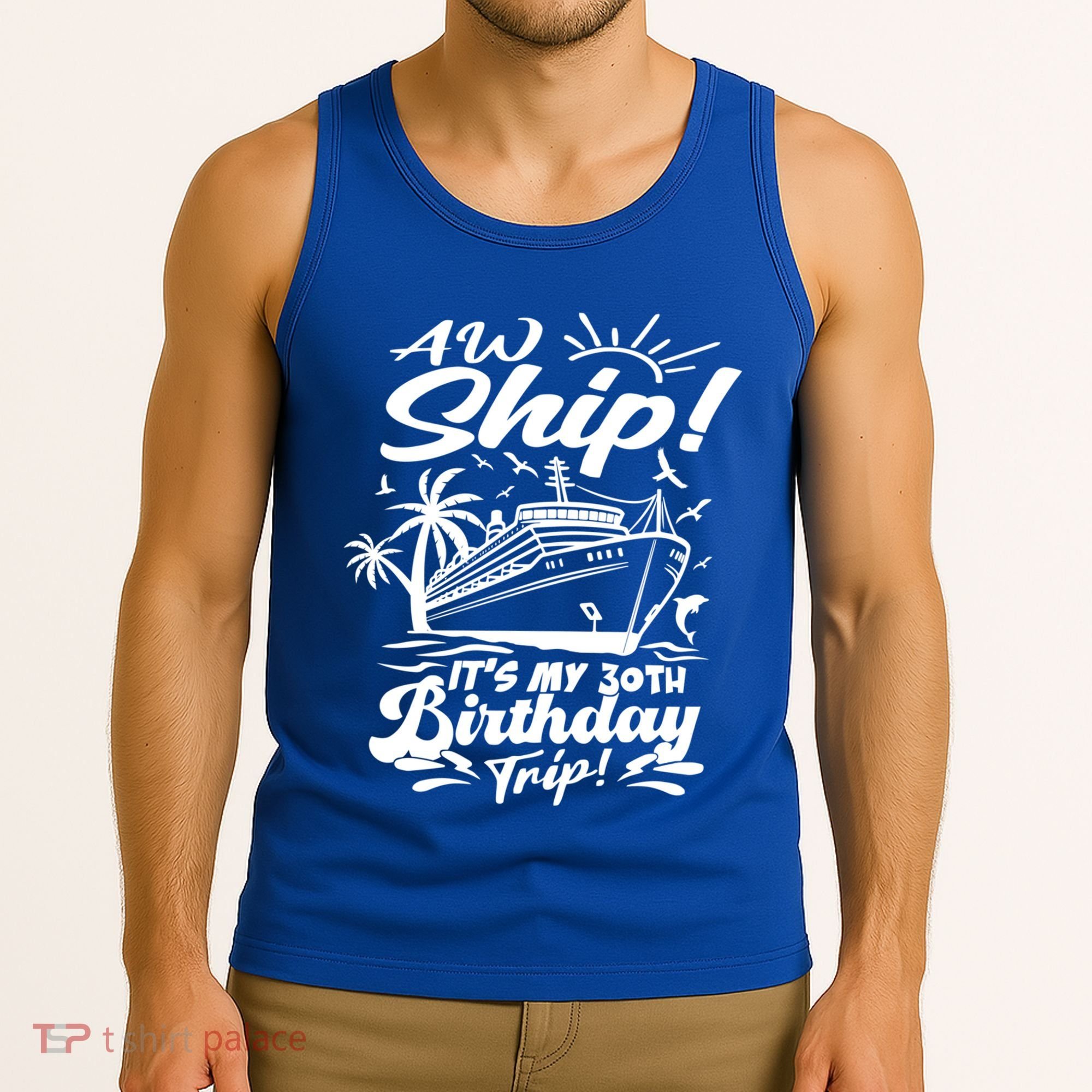 Aw Ship ItS My 30th Birthday Trip Cruise Birthday Vacation Gift Tank Top