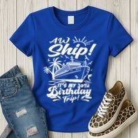 Aw Ship ItS My 30th Birthday Trip Cruise Birthday Vacation Gift Women's T-Shirt thumb 3