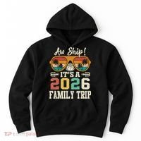 Aw Ship Its A 2026 Family Trip Cruise Ship Hoodie thumb 0