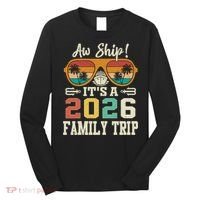 Aw Ship Its A 2026 Family Trip Cruise Ship Long Sleeve Shirt thumb 0