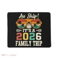 Aw Ship Its A 2026 Family Trip Cruise Ship Mousepad thumb 0