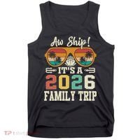 Aw Ship Its A 2026 Family Trip Cruise Ship Tank Top thumb 0