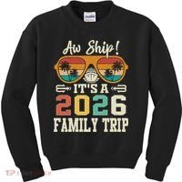 Aw Ship Its A 2026 Family Trip Cruise Ship Kids Sweatshirt thumb 0