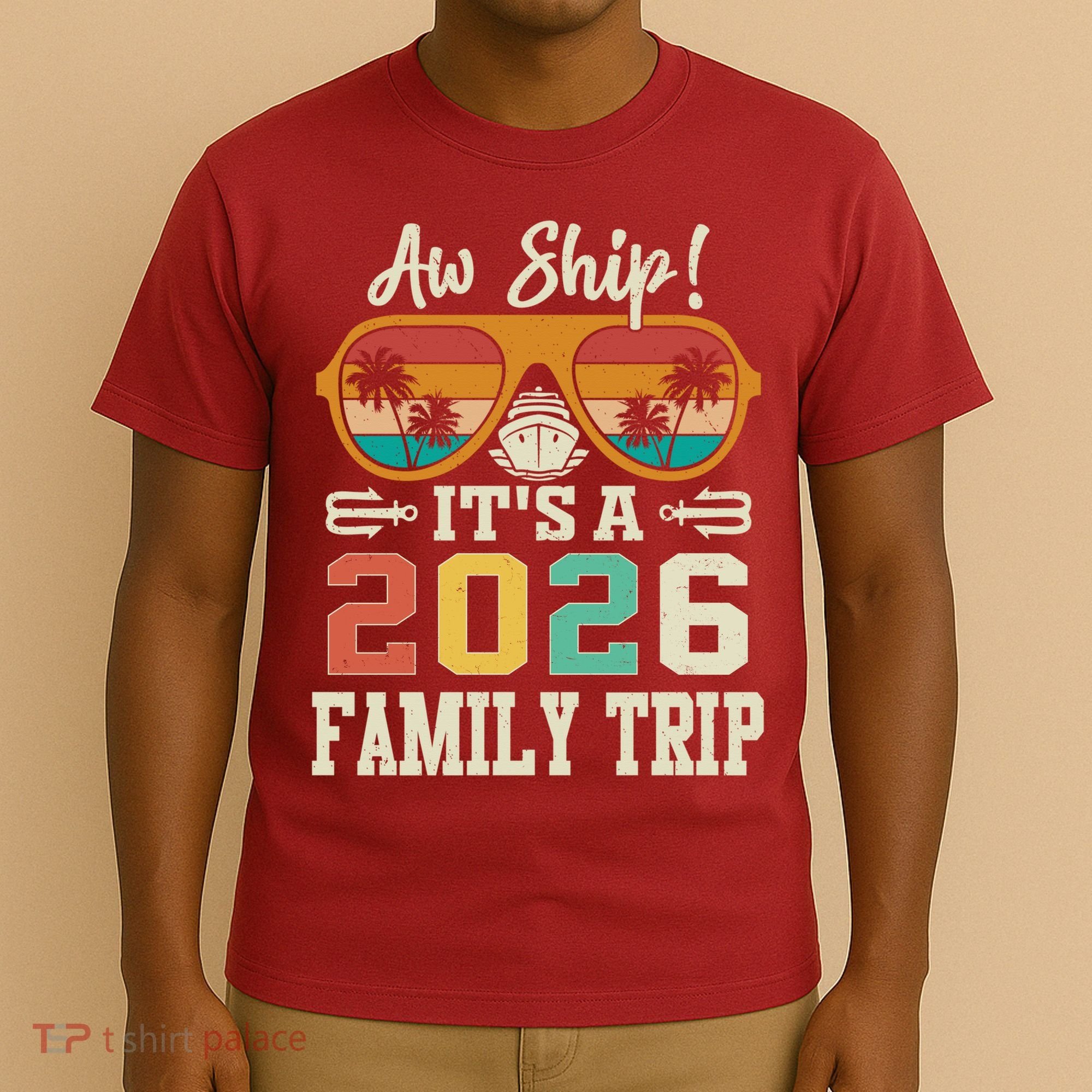 Aw Ship Its A 2026 Family Trip Cruise Ship T-Shirt