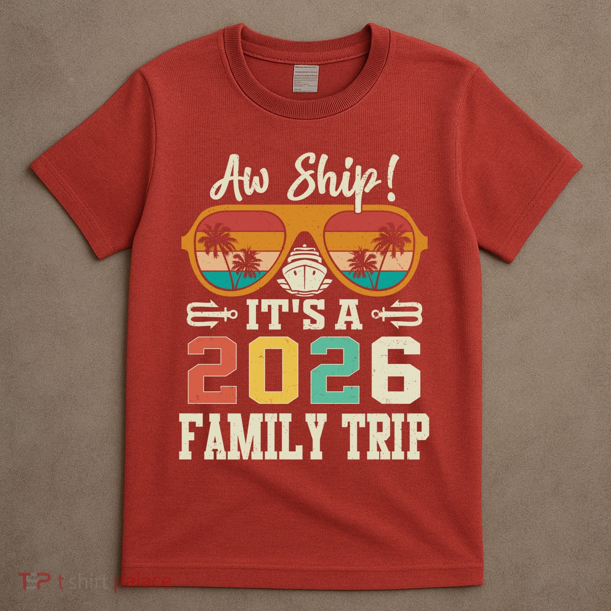 Aw Ship Its A 2026 Family Trip Cruise Ship T-Shirt