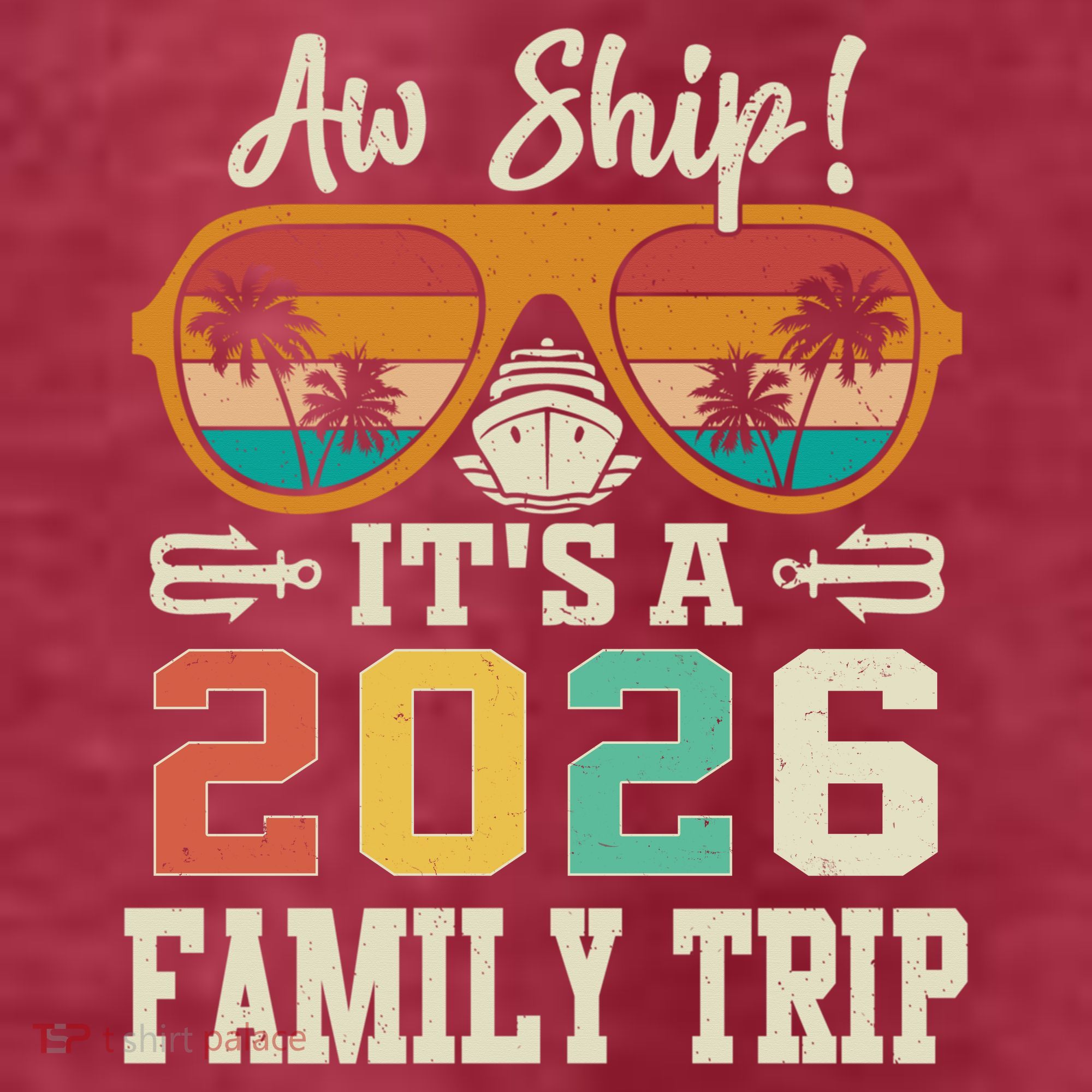 Aw Ship Its A 2026 Family Trip Cruise Ship T-Shirt