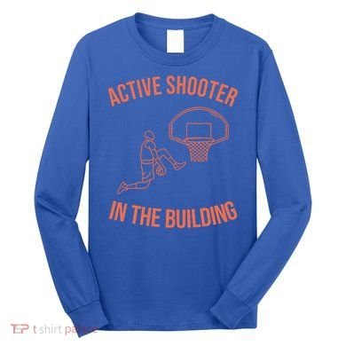 Active Shooter In The Building Long Sleeve Shirt