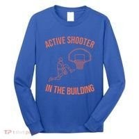 Active Shooter In The Building Long Sleeve Shirt thumb 0