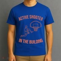 Active Shooter In The Building T-Shirt thumb 3