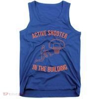 Active Shooter In The Building Tank Top thumb 0