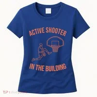Active Shooter In The Building Women's T-Shirt thumb 0