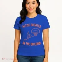 Active Shooter In The Building Women's T-Shirt thumb 4