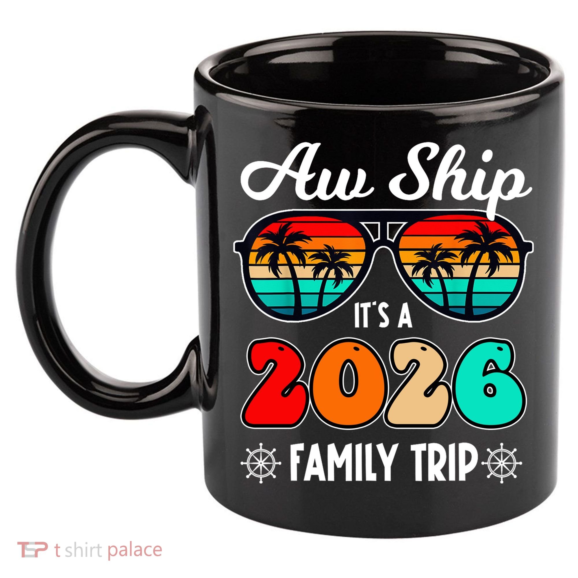 AW Ship Its A 2026 Family Trip Retro Sunglasses 11oz C Handle Ceramic Mug