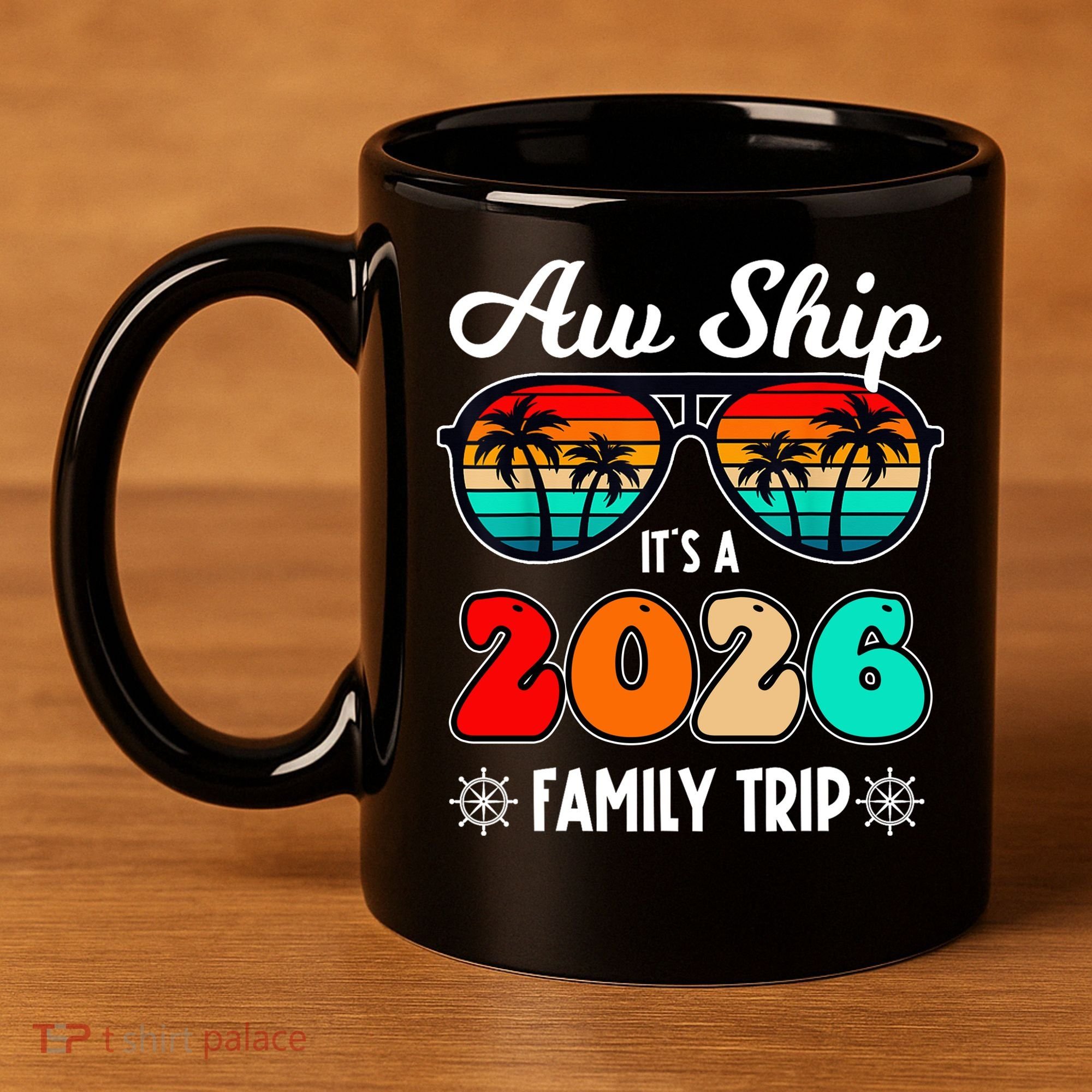 AW Ship Its A 2026 Family Trip Retro Sunglasses 11oz C Handle Ceramic Mug