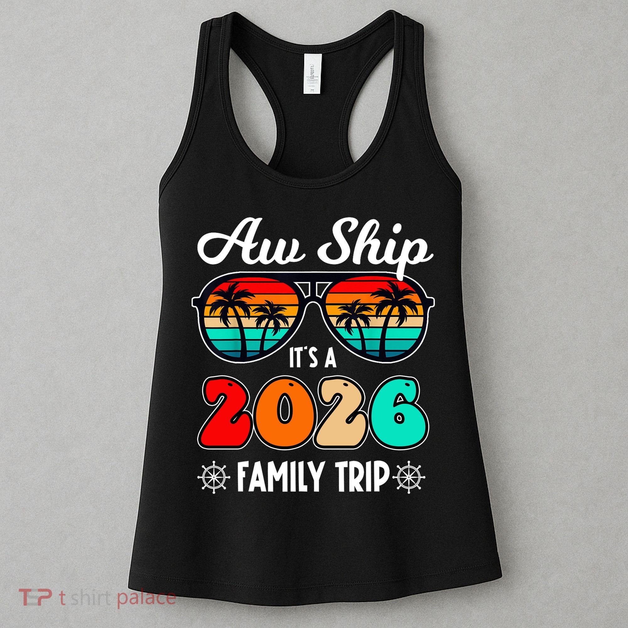AW Ship Its A 2026 Family Trip Retro Sunglasses Women's Tank Top