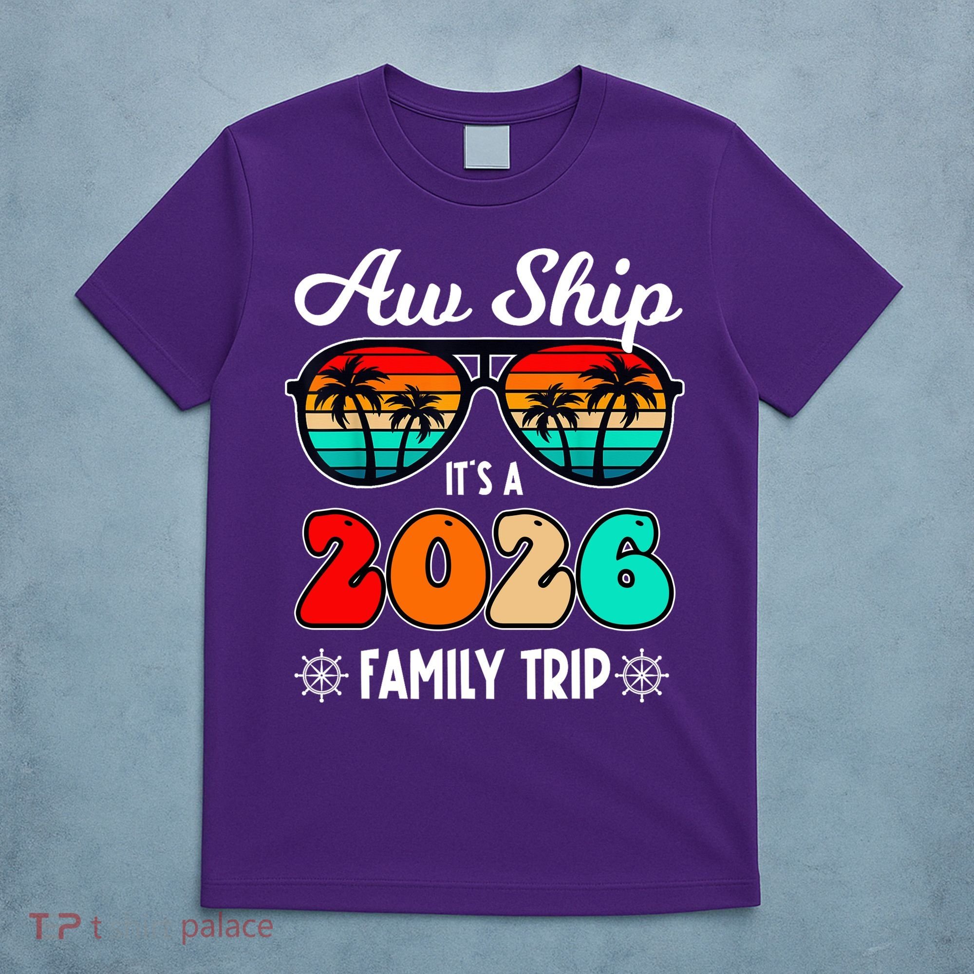 AW Ship Its A 2026 Family Trip Retro Sunglasses T-Shirt