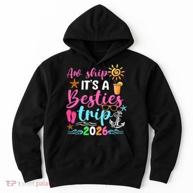 Aw Ship Its A Besties Trip 2026 Sun Hoodie