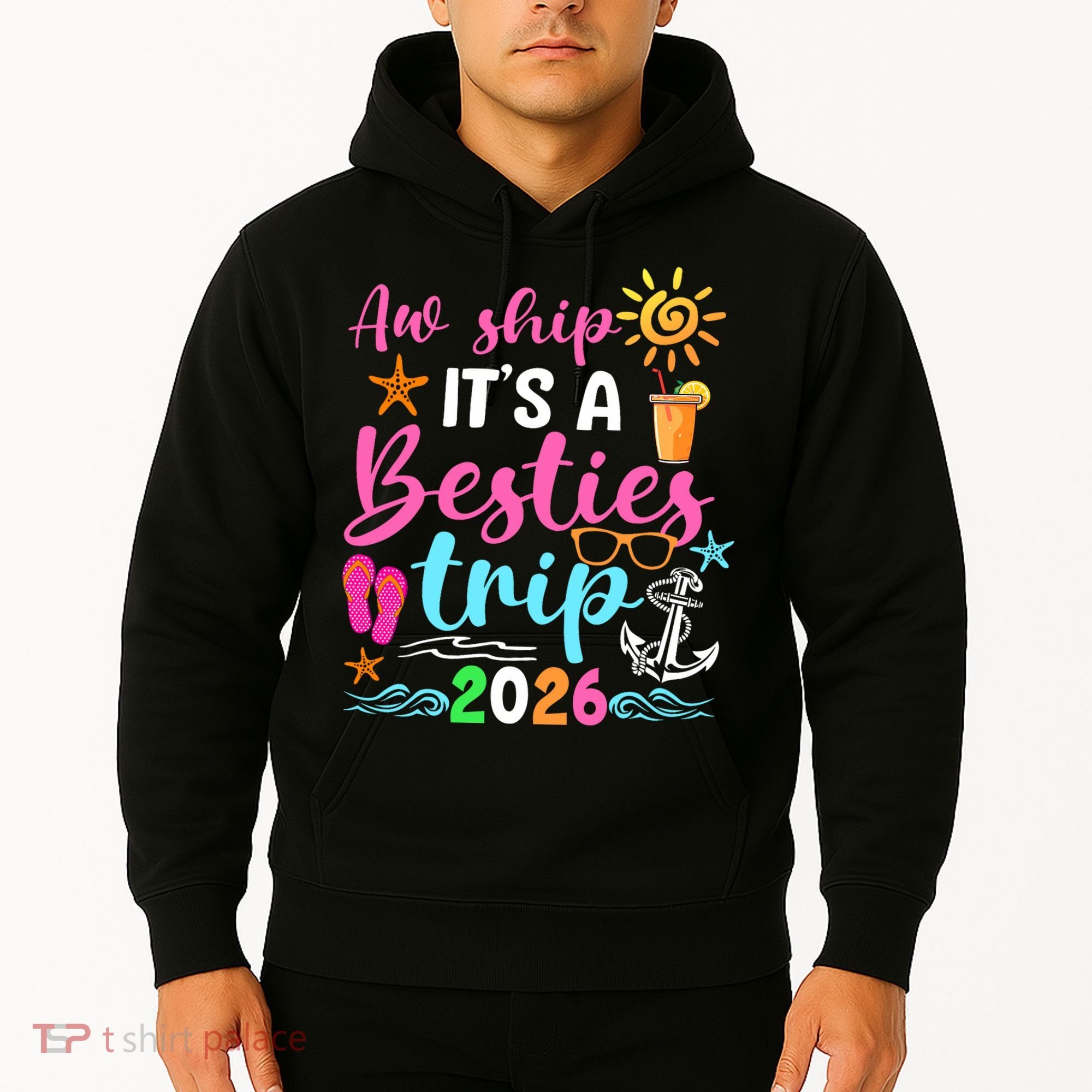 Aw Ship Its A Besties Trip 2026 Sun Hoodie