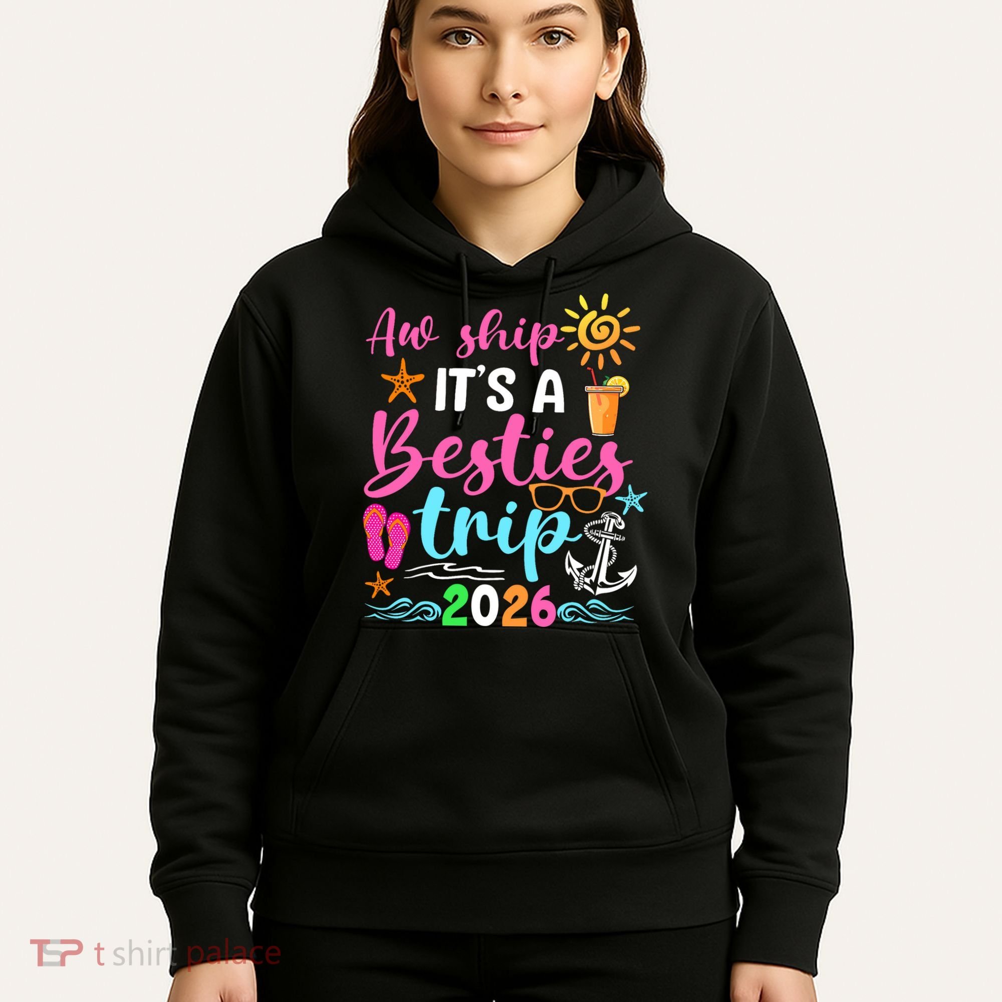 Aw Ship Its A Besties Trip 2026 Sun Hoodie