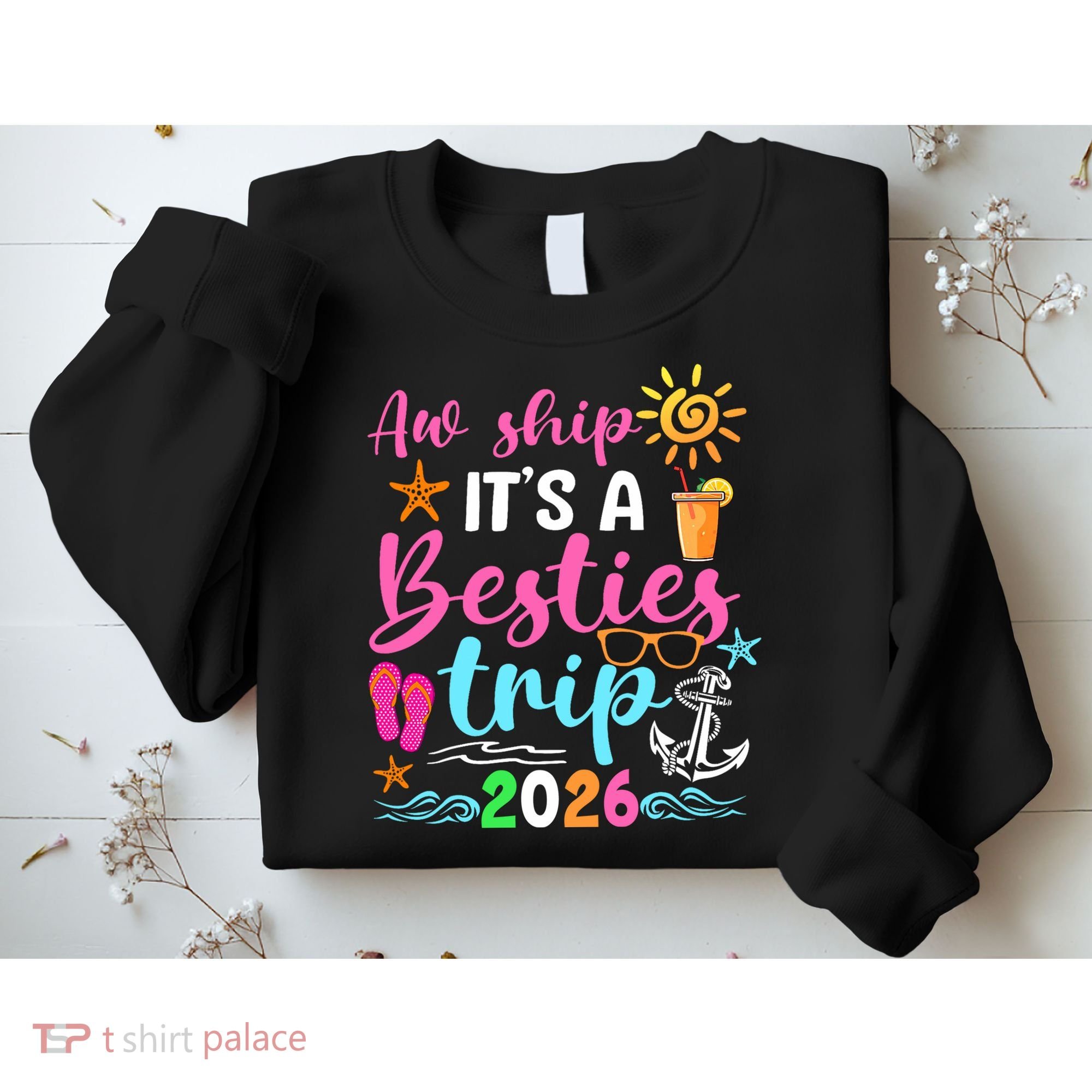 Aw Ship Its A Besties Trip 2026 Sun Sweatshirt